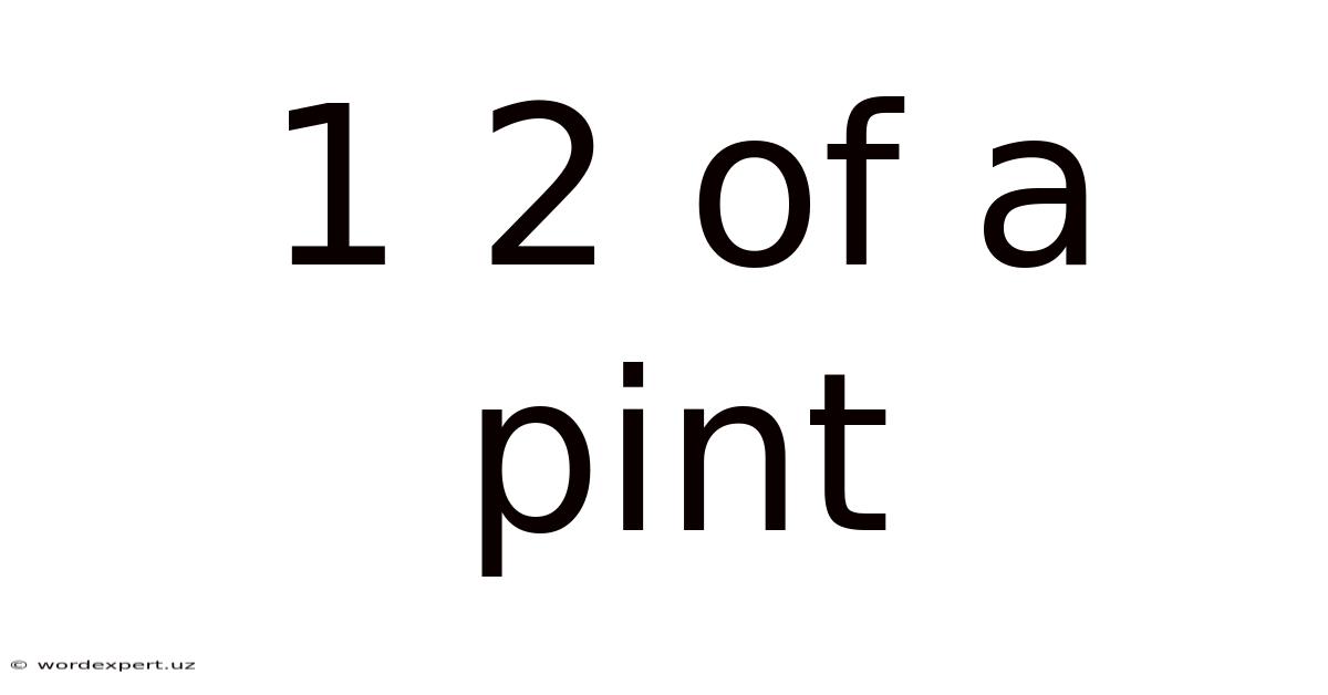 1 2 Of A Pint