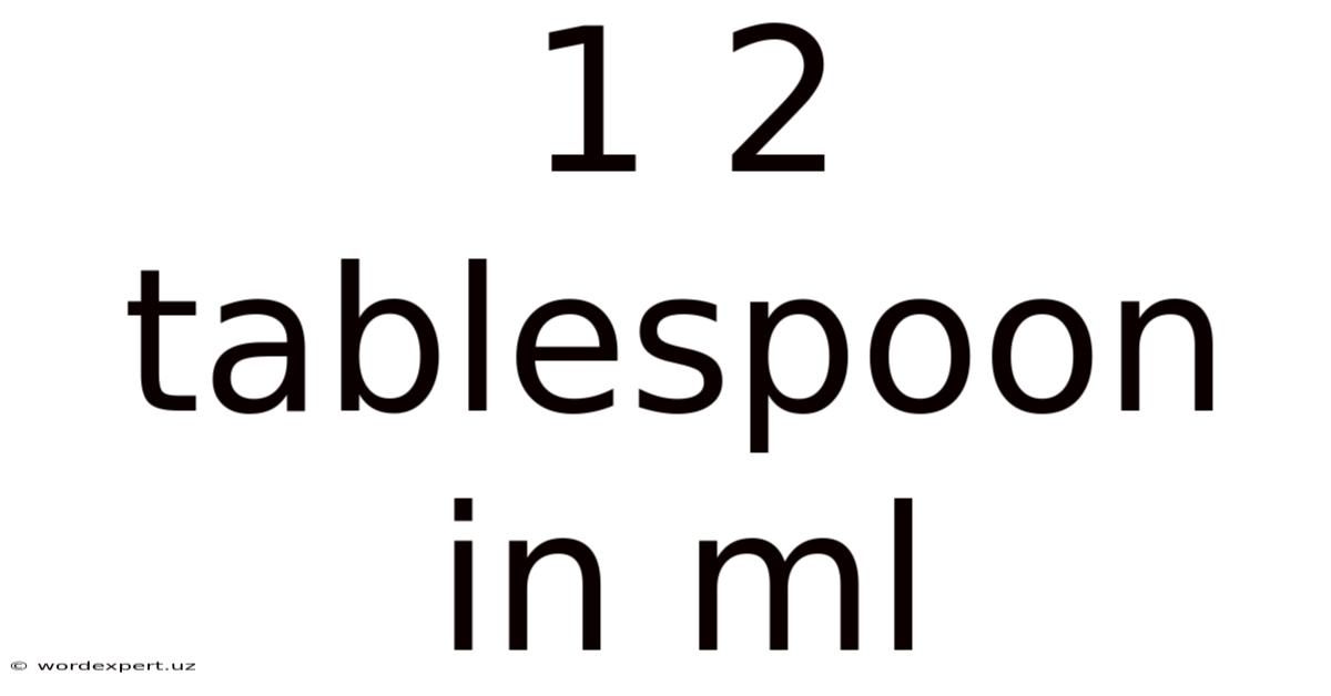 1 2 Tablespoon In Ml