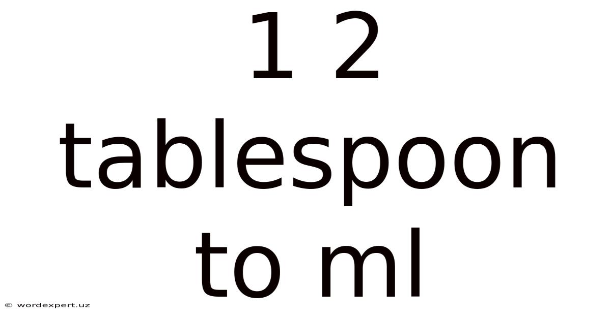 1 2 Tablespoon To Ml