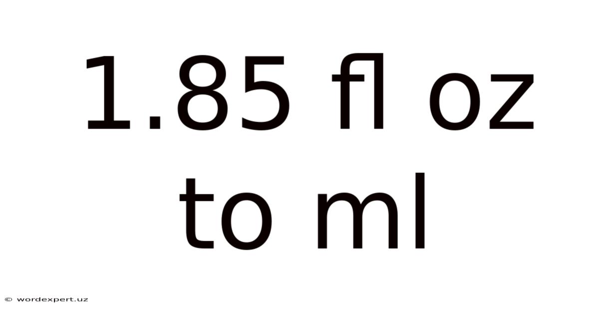 1.85 Fl Oz To Ml