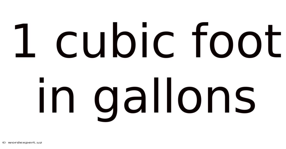 1 Cubic Foot In Gallons