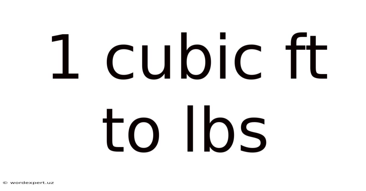 1 Cubic Ft To Lbs