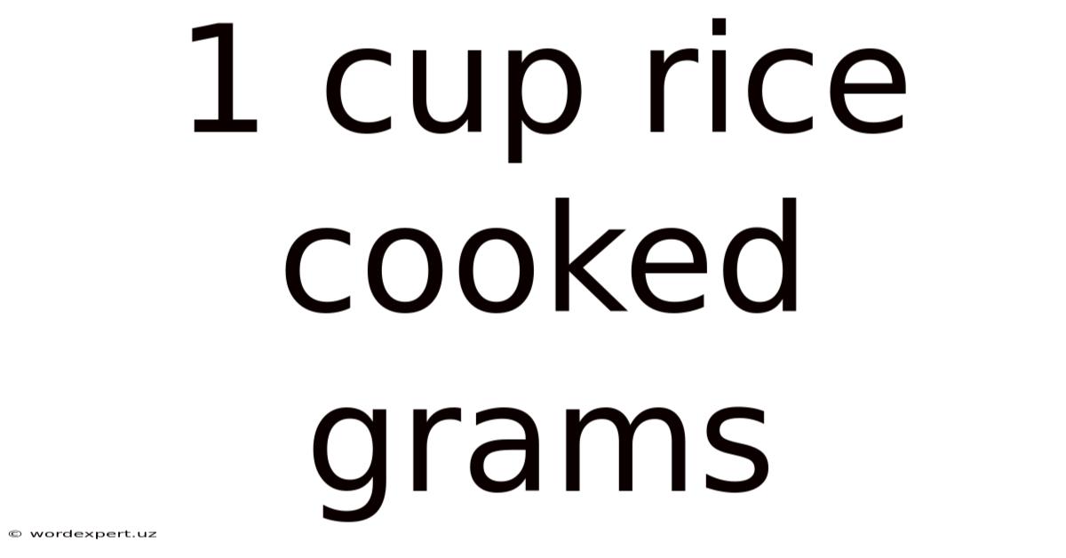 1 Cup Rice Cooked Grams