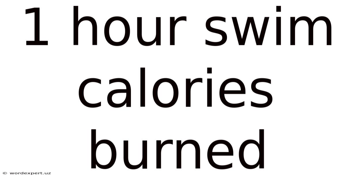 1 Hour Swim Calories Burned