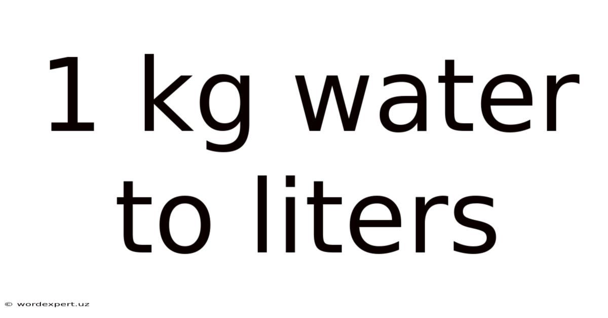 1 Kg Water To Liters