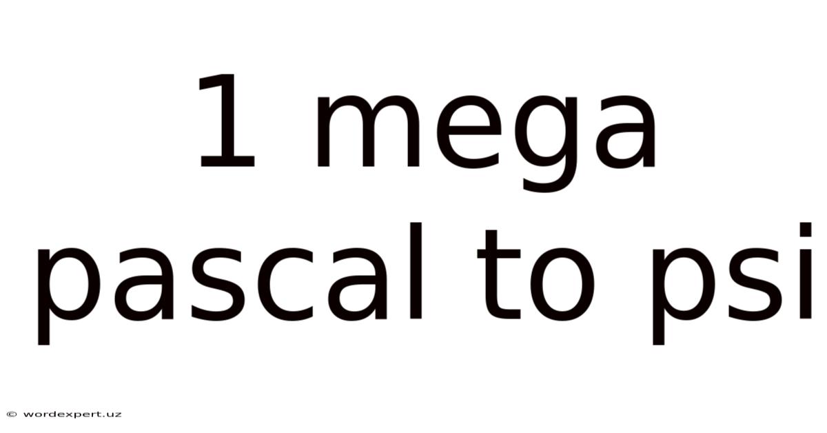 1 Mega Pascal To Psi