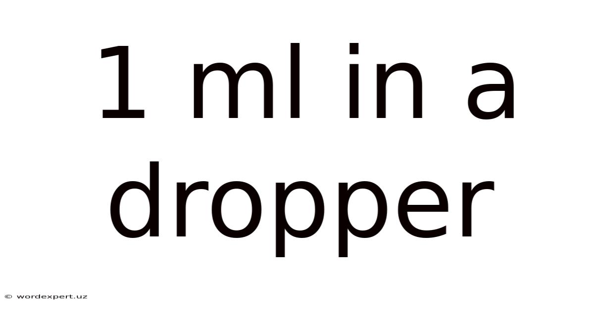 1 Ml In A Dropper