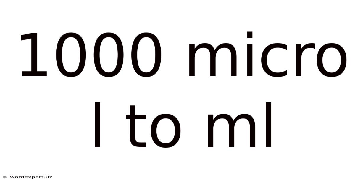 1000 Micro L To Ml