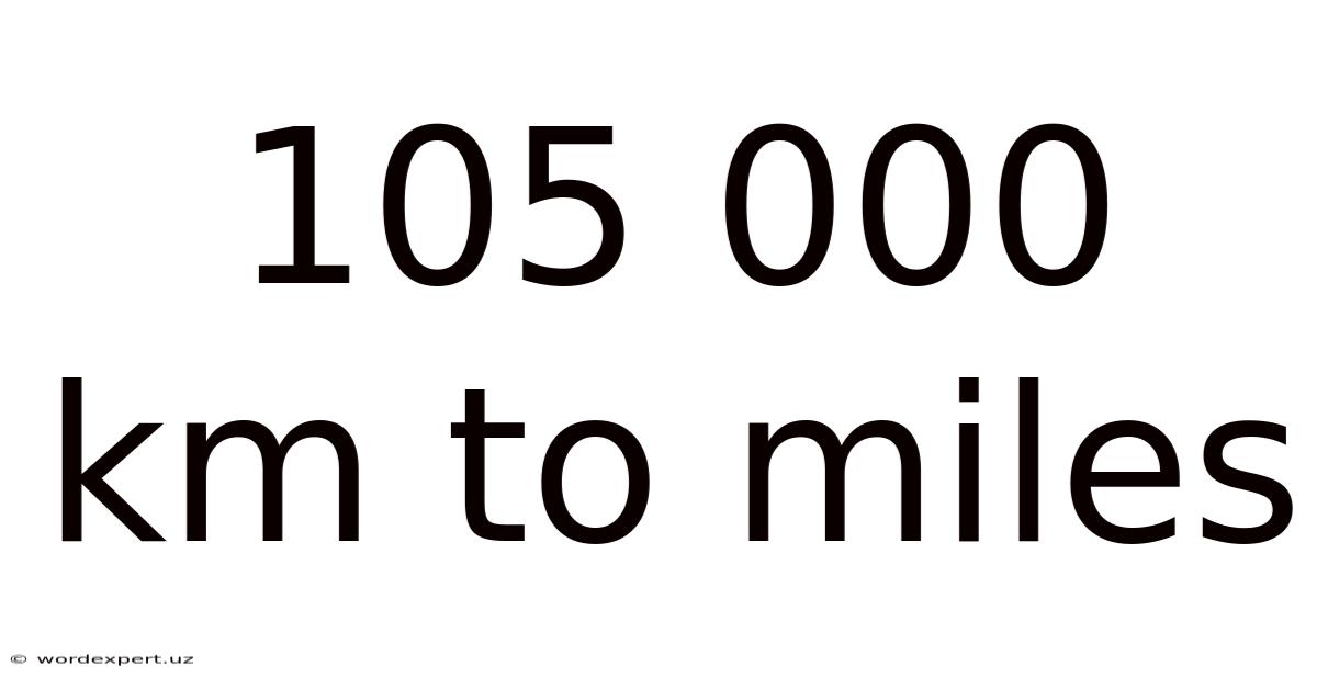 105 000 Km To Miles