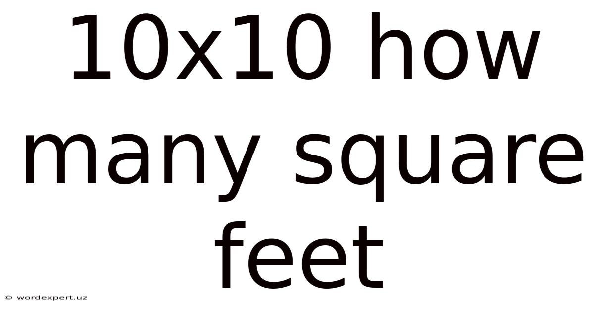 10x10 How Many Square Feet