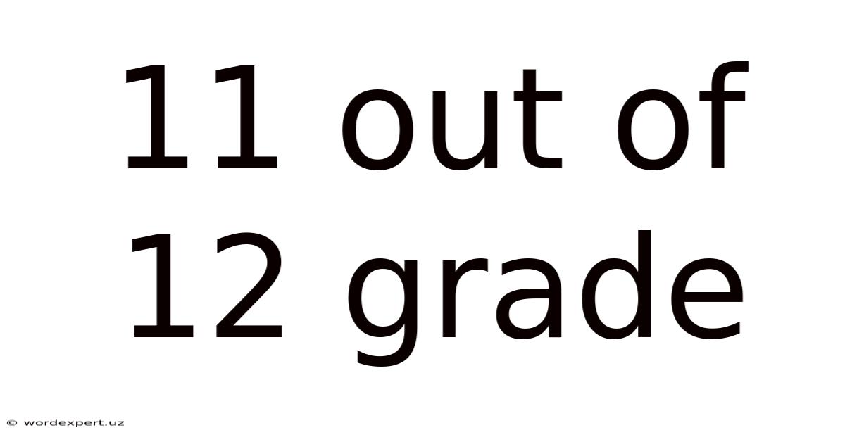 11 Out Of 12 Grade