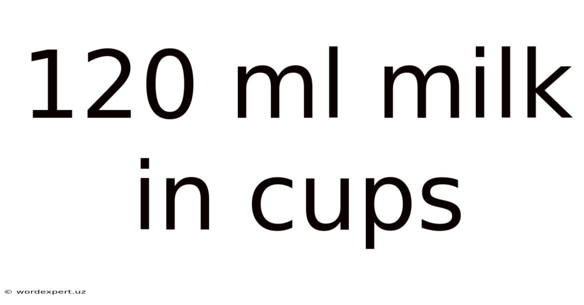 120 Ml Milk In Cups
