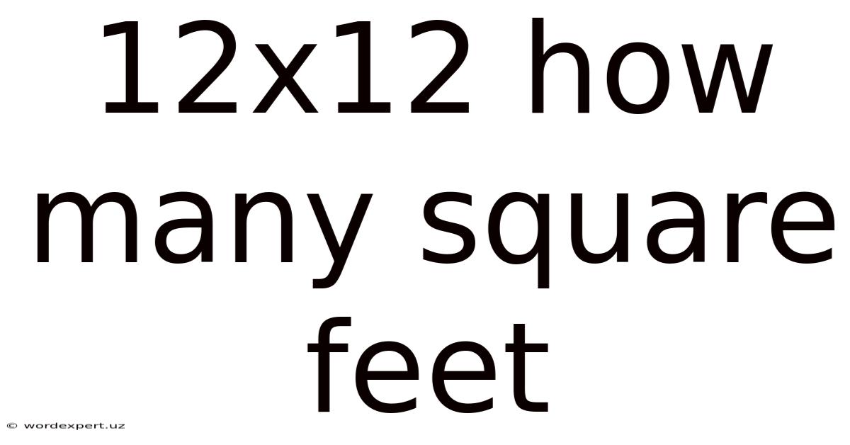 12x12 How Many Square Feet