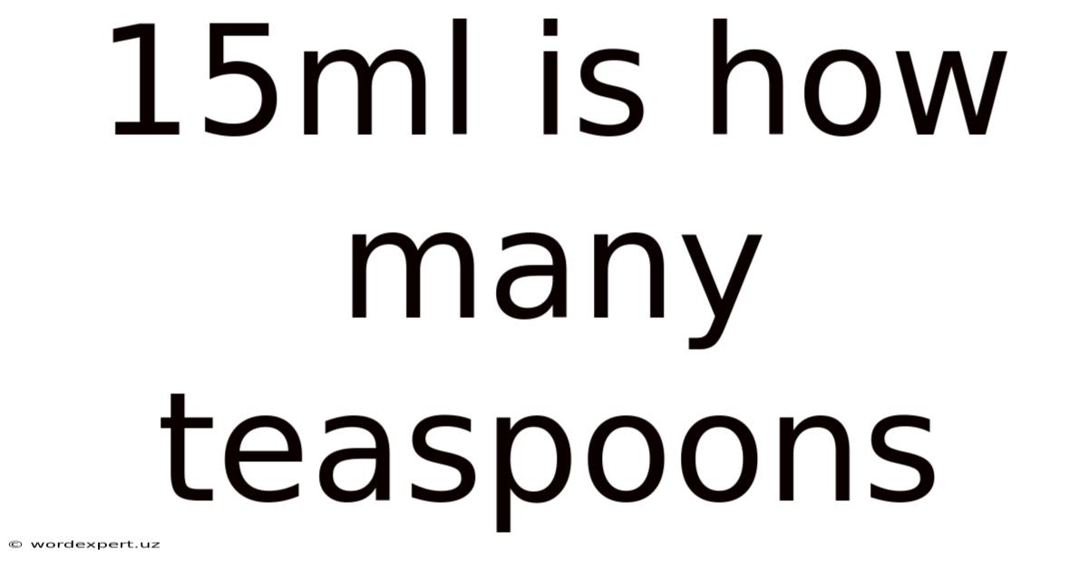 15ml Is How Many Teaspoons