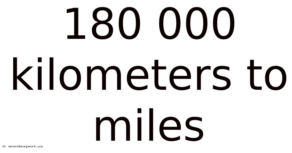 180 000 Kilometers To Miles