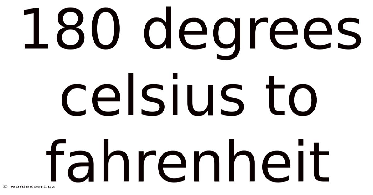 180 Degrees Celsius To Fahrenheit