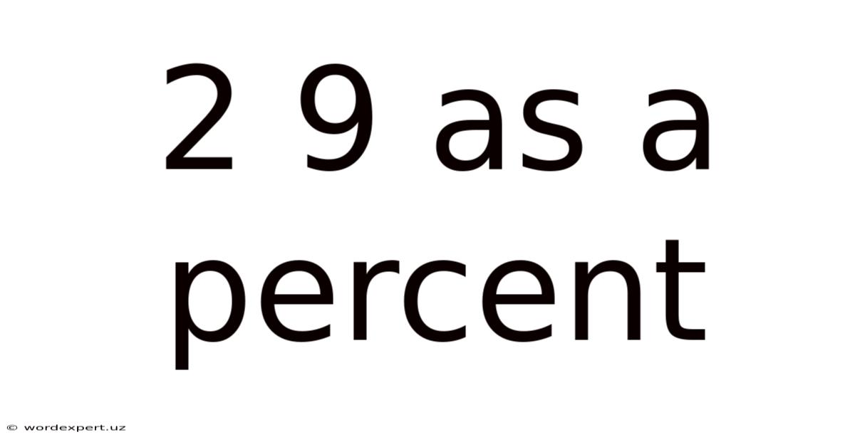 2 9 As A Percent
