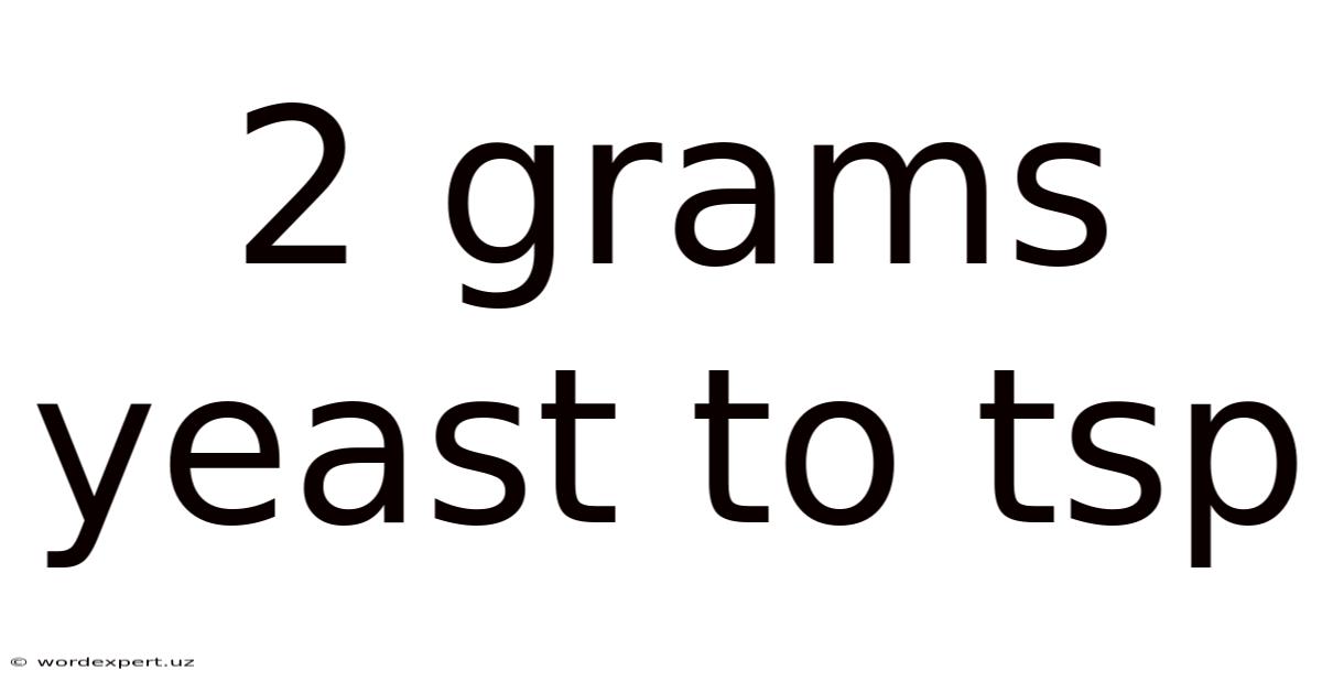 2 Grams Yeast To Tsp
