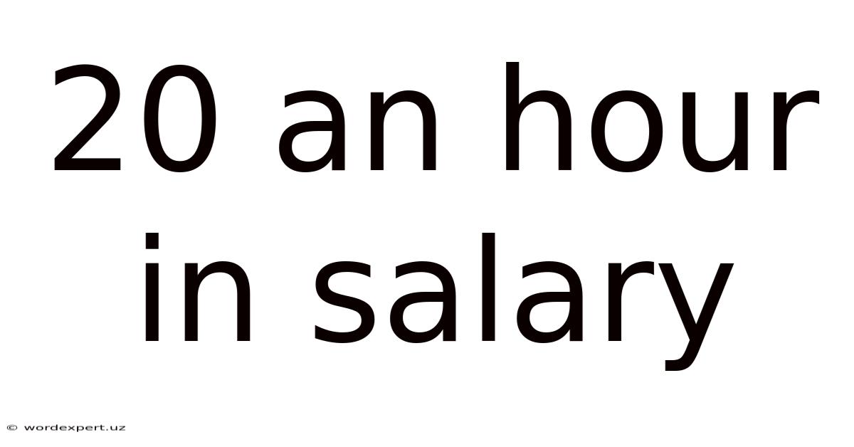20 An Hour In Salary