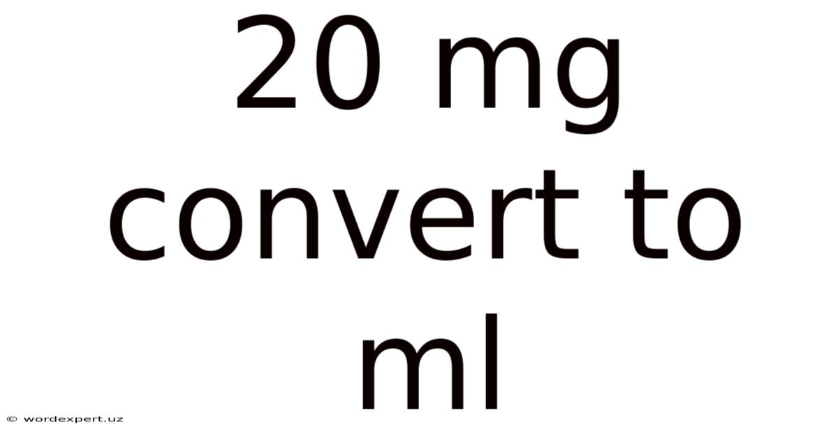 20 Mg Convert To Ml