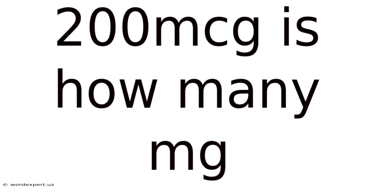 200mcg Is How Many Mg