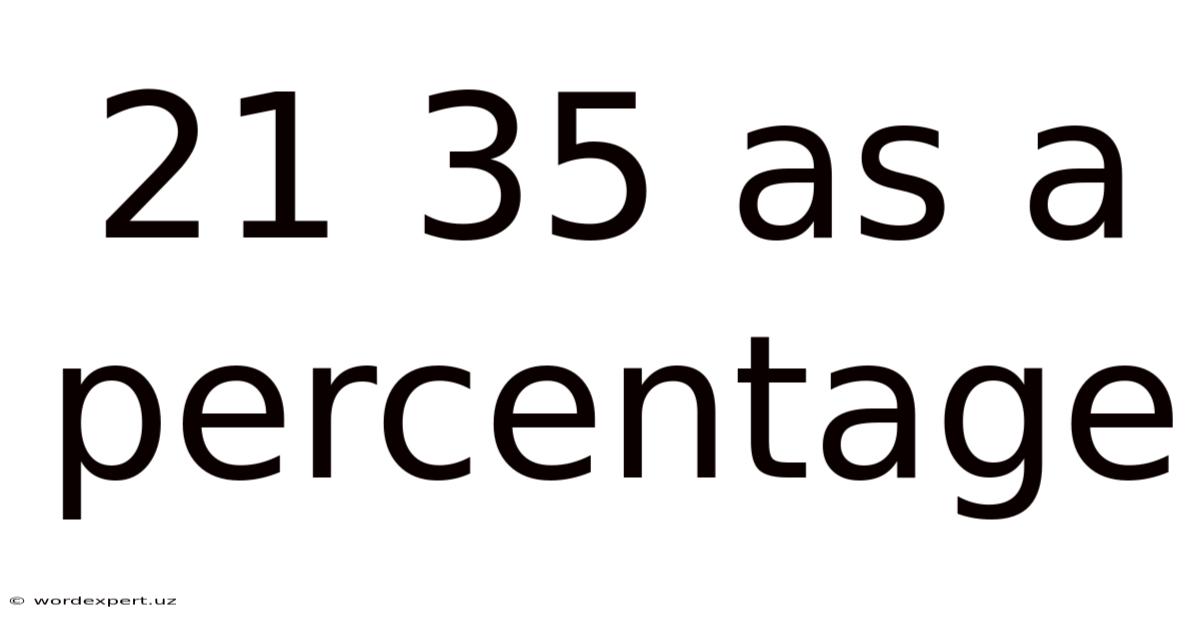 21 35 As A Percentage