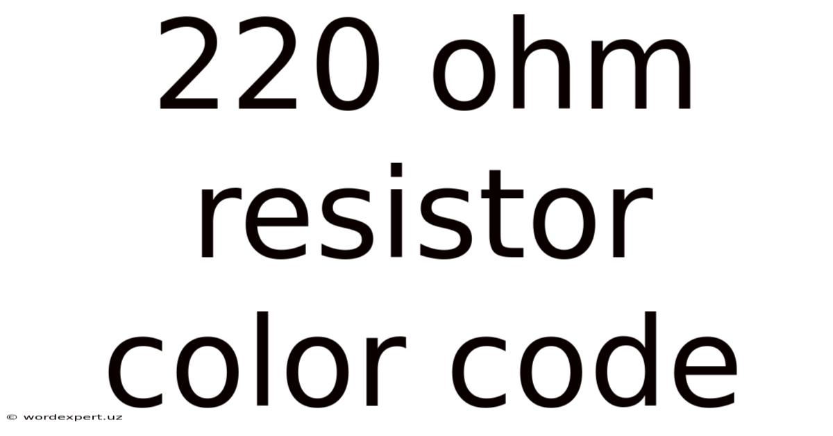220 Ohm Resistor Color Code