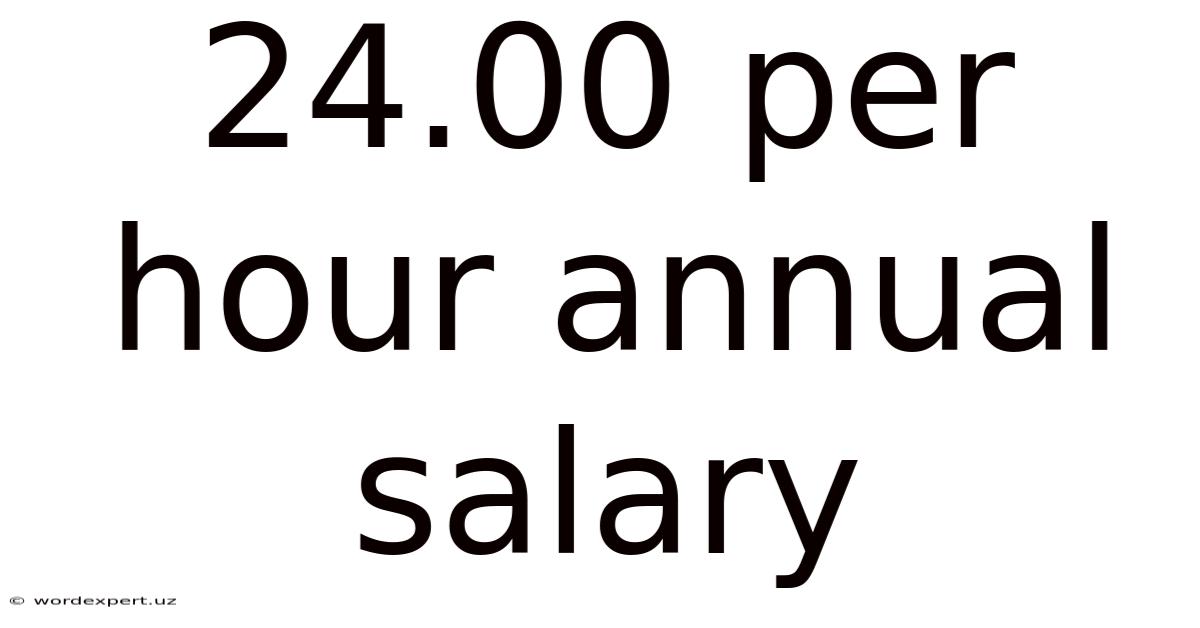 24.00 Per Hour Annual Salary