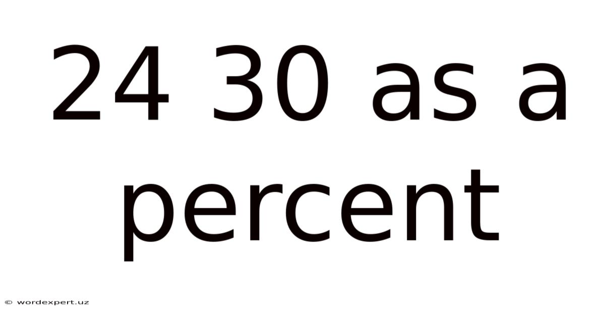 24 30 As A Percent