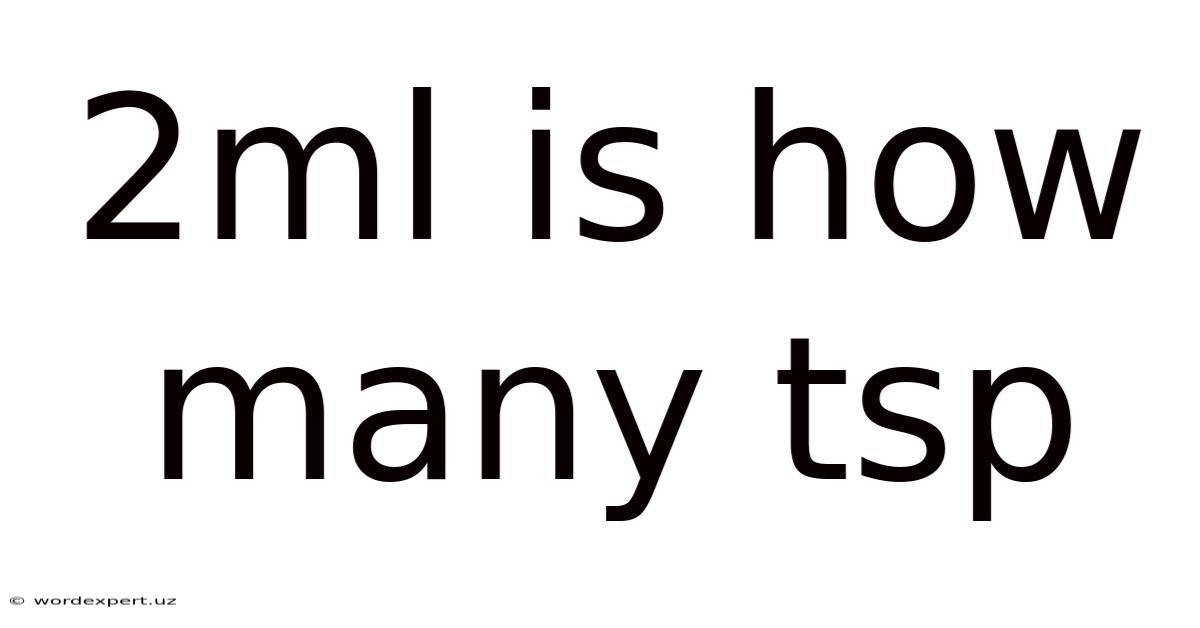2ml Is How Many Tsp