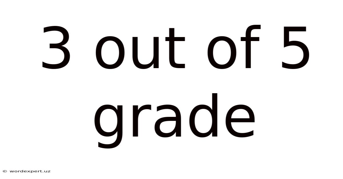 3 Out Of 5 Grade