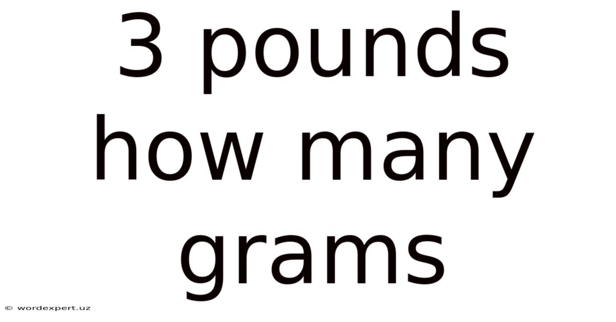 3 Pounds How Many Grams