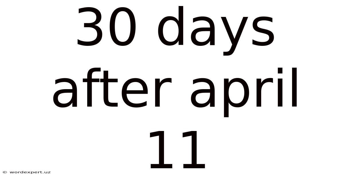 30 Days After April 11