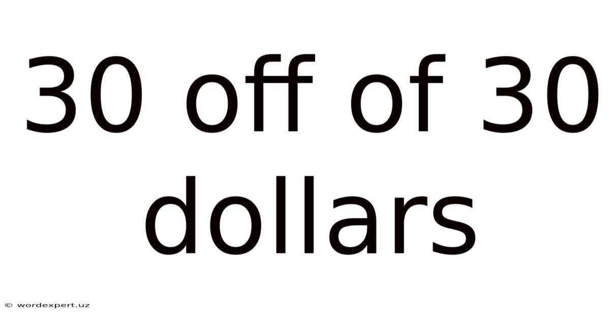 30 Off Of 30 Dollars