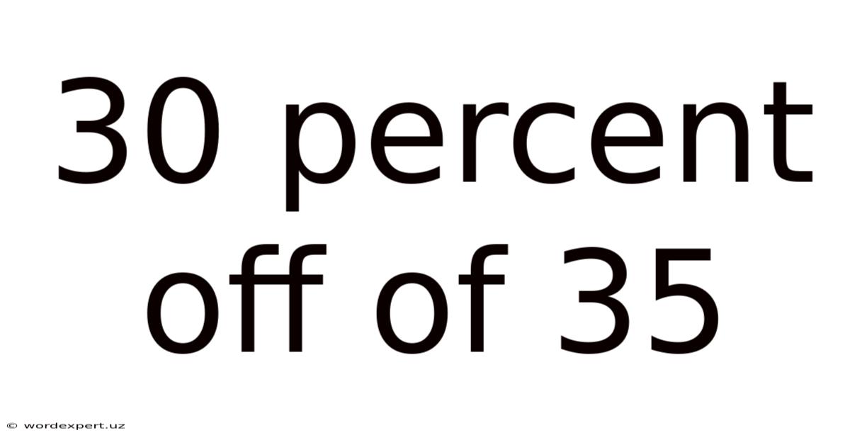 30 Percent Off Of 35
