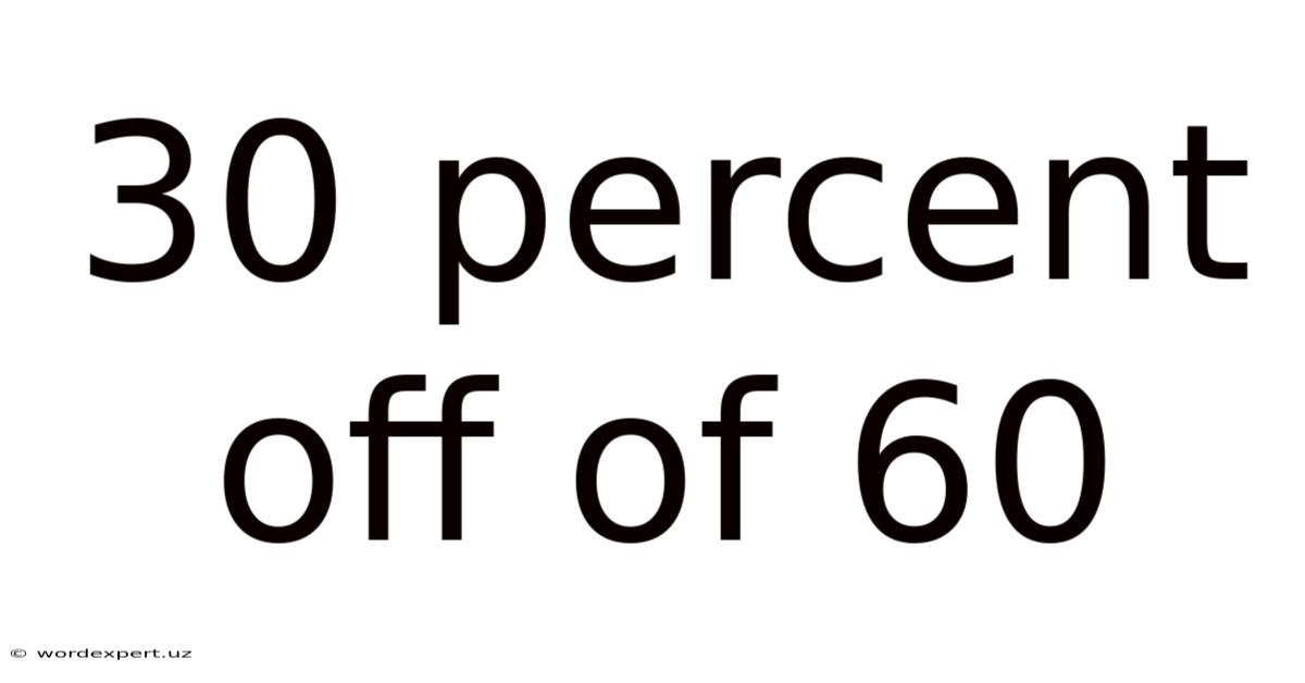 30 Percent Off Of 60