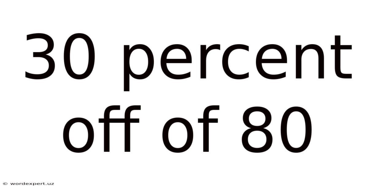 30 Percent Off Of 80