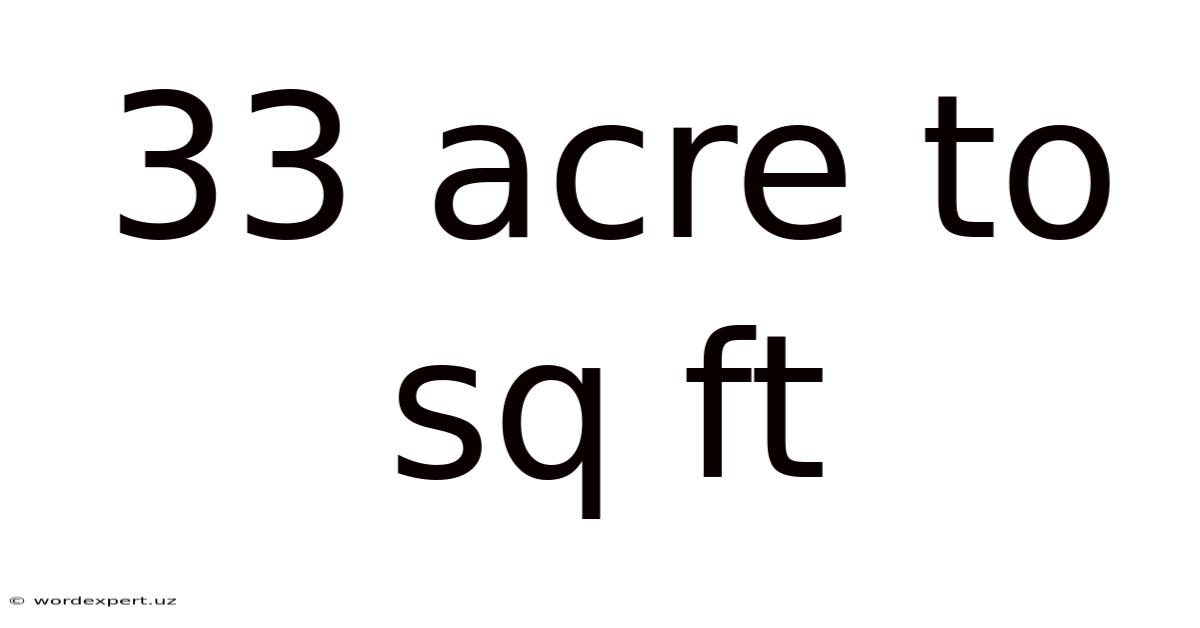 33 Acre To Sq Ft