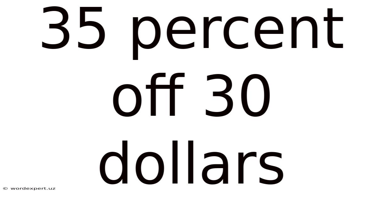 35 Percent Off 30 Dollars