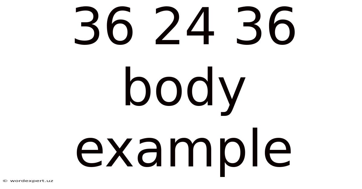 36 24 36 Body Example