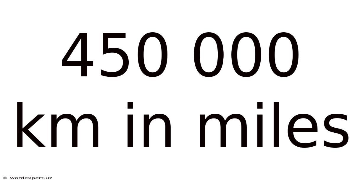 450 000 Km In Miles