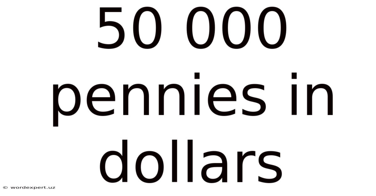 50 000 Pennies In Dollars