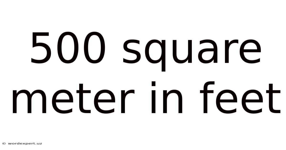 500 Square Meter In Feet