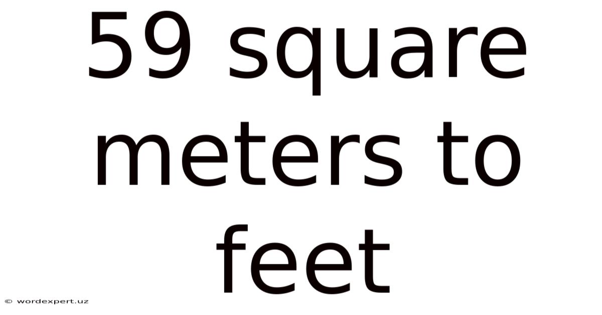 59 Square Meters To Feet