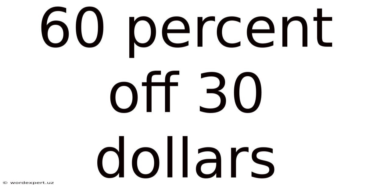 60 Percent Off 30 Dollars