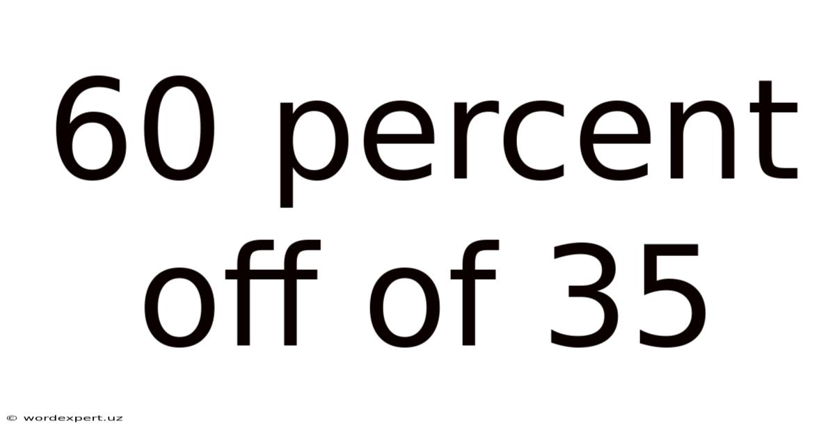 60 Percent Off Of 35