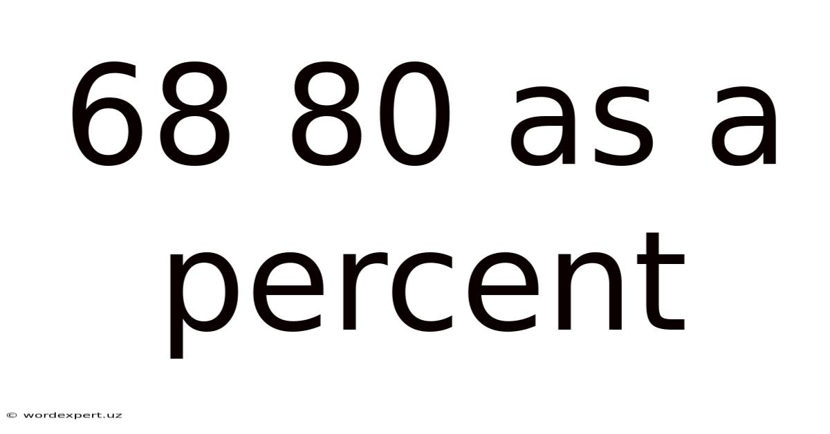 68 80 As A Percent