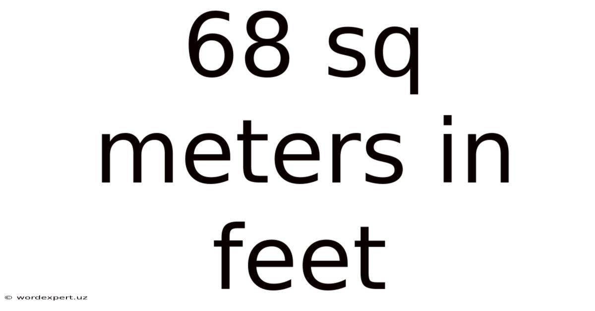 68 Sq Meters In Feet