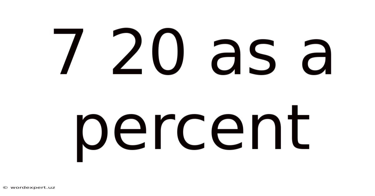 7 20 As A Percent