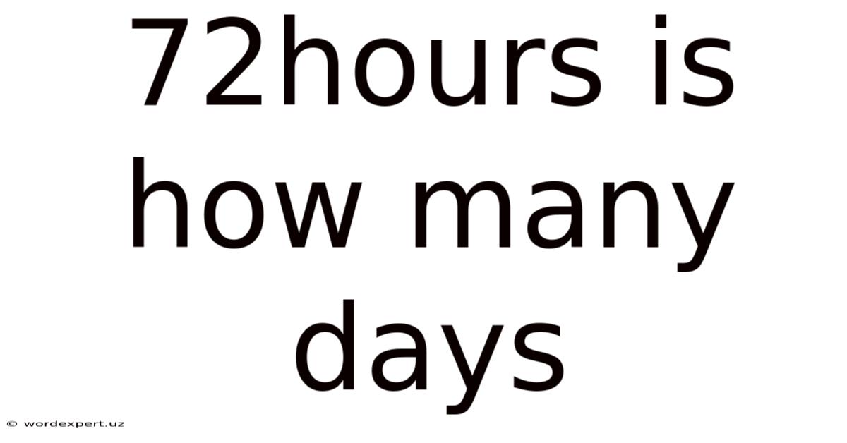72hours Is How Many Days